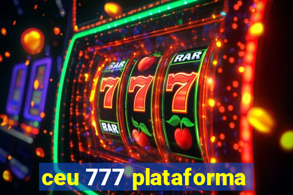 ceu 777 plataforma